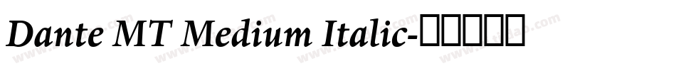 Dante MT Medium Italic字体转换